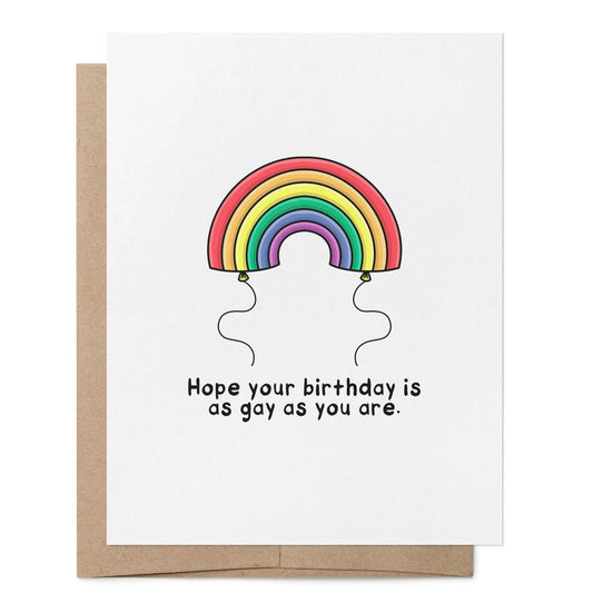 Greeting Card - Hope Your Birthday is as Gay as You