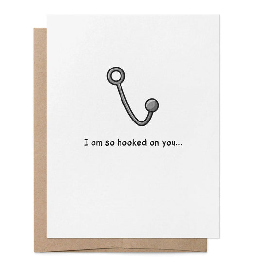 Greeting Card - I Am So Hooked On You